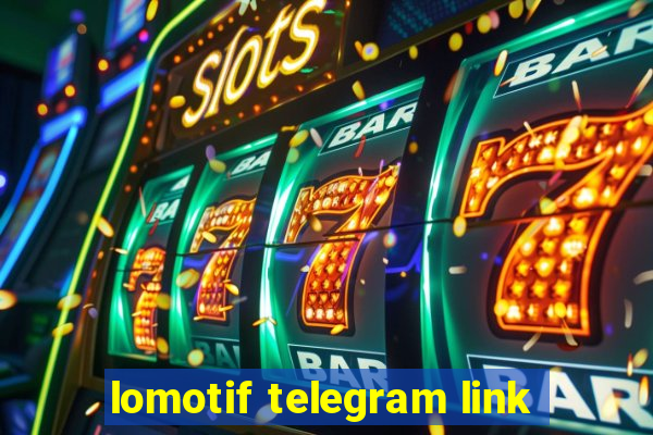 lomotif telegram link